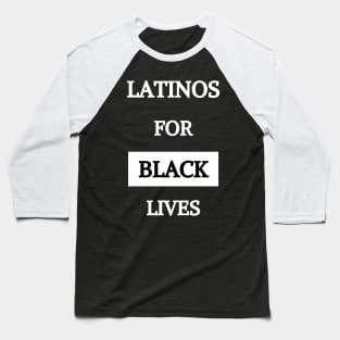 LATINOS FOR BLACK LIVES Baseball T-Shirt